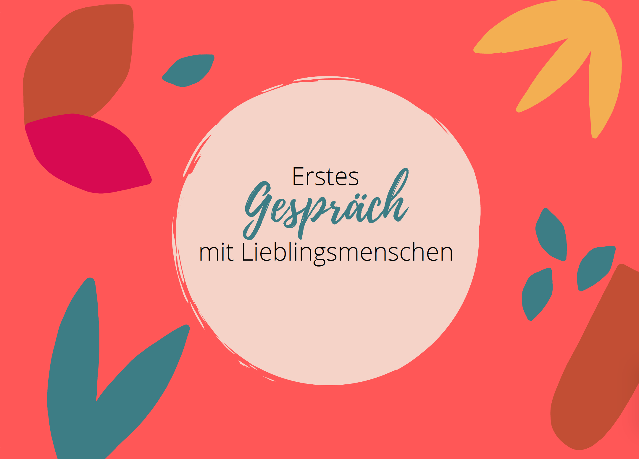 Grafik Etappenkarte: Erstes Gespräch mit Lieblingsmenschen
