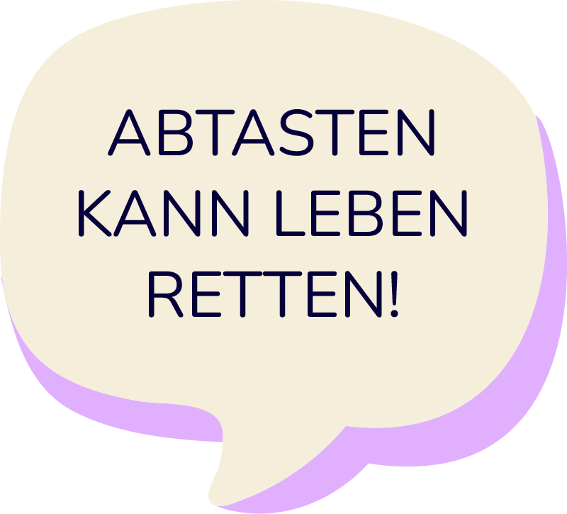 Sprechblase: Abtasten kann Leben retten