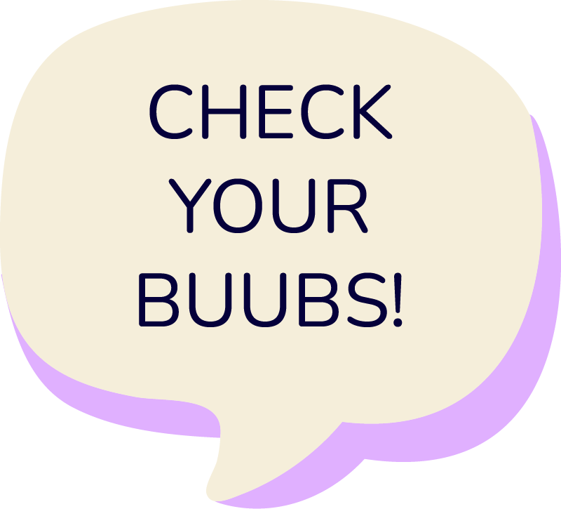 Sprechblase: Check your Buubs!