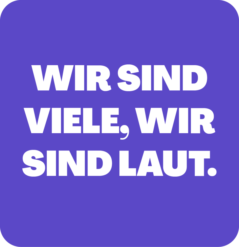 Störer: Wir sind viele, wir sind laut.